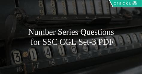 Click on number series questions for more. Number Series Questions for SSC CGL Set-3 PDF - Cracku