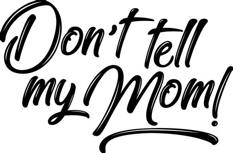 Dont Tell My Mom Graphic By Typhoontanya · Creative Fabrica