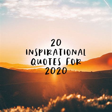 20 Inspirational Quotes For An Amazing 2020 Positive Life Tips