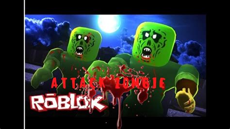 Attack Zombie Roblox Youtube
