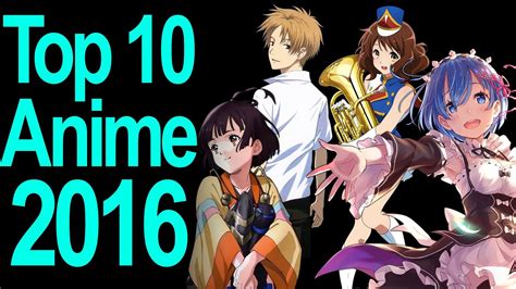 Top 10 Anime Of 2016 Youtube