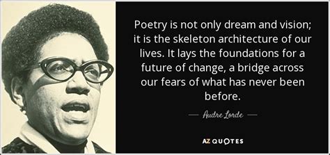 Infosthe collected poems of audre lorde. Audre Lorde quote: Poetry is not only dream and vision; it ...