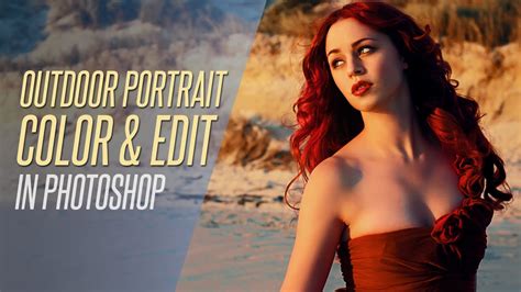 Photoshop Tutorial How To Edit Outdoor Portrait Youtube