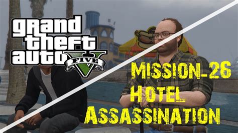 Grand Theft Auto V Mission 26 Hotel Assassination Gameplay Full Hd On