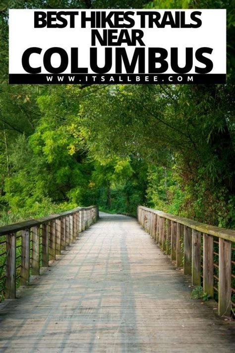 10 Best Hiking Trails Near Columbus Itsallbee Solo Travel