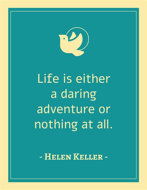 Life Is Either A Daring Adventure Or Nothing At All Helen Keller