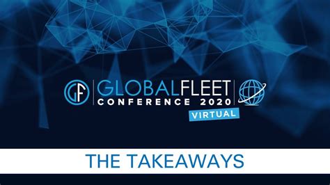 5 Lessons Learned From The Virtual Global Fleet Conference Youtube