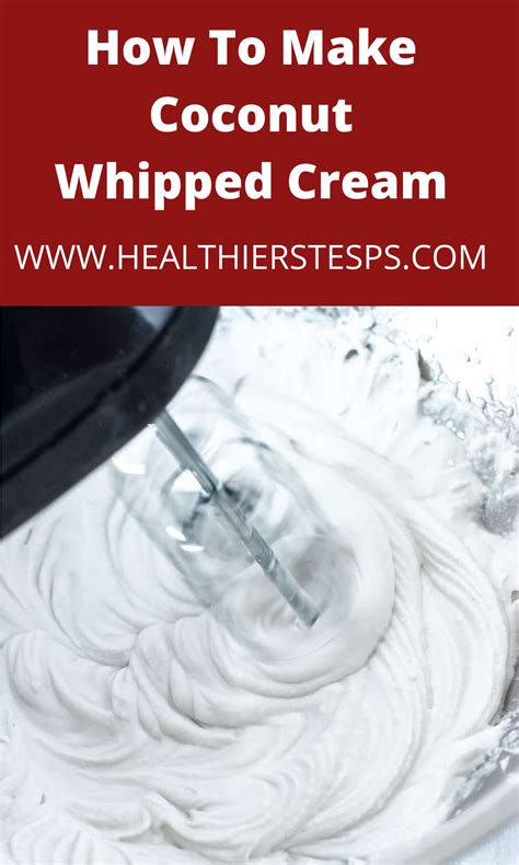 Learn How To Make Coconut Whipped Cream That Is Fluffy Creamy And Flavorful With Only 3