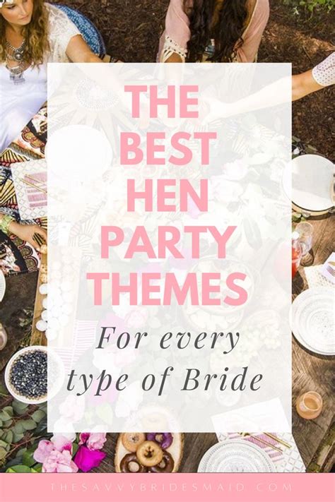 The Best Hen Party Theme For Your Bride To Be The Savvy Bridesmaid Hens Party Themes Hen