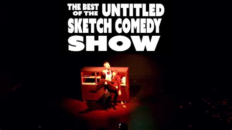 The Best Of The Untitled Sketch Comedy Show Trailer Youtube
