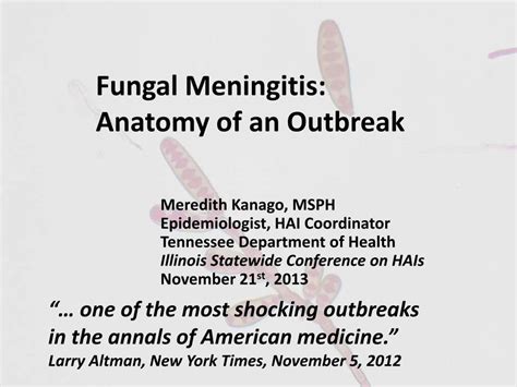 Fungal Meningitis Anatomy Of An Outbreak · Fungal Meningitis Anatomy