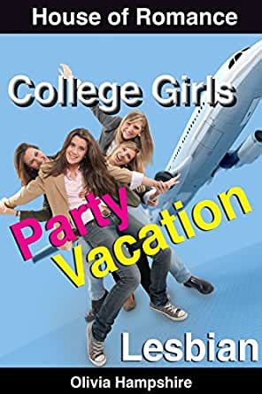 College Girls Party Vacation First Time Lesbian Lesbian Romance