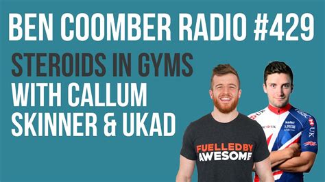 Steroids In Gyms Podcast 429 With Callum Skinner And Ukad Youtube