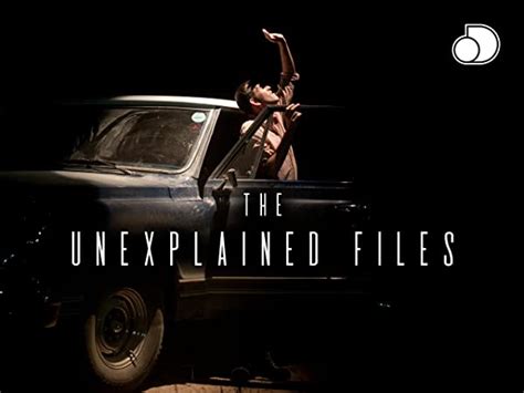 Watch The Unexplained Files Season 1 Prime Video