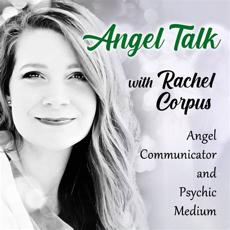 Angel Talk With Rachel Corpus Mind Body Spiritfm