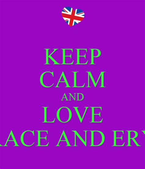 Keep Calm And Love Grace And Eryn Poster Grace Keep Calm O Matic