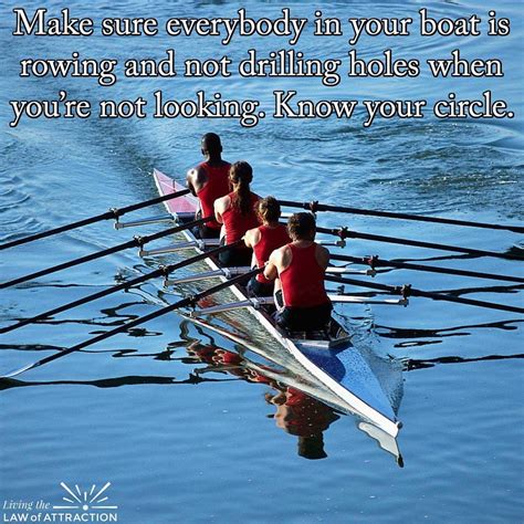Make Sure Everybody In Your Boat Is Rowing Not Drilling