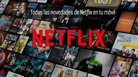 Todas Las Novedades De Netflix En Tu Móvil Recursos Gratis En Internet