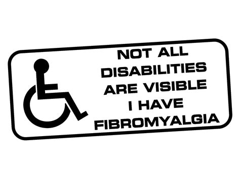 Not All Disabilities Are Visible I Have Fibromyalgia Disability