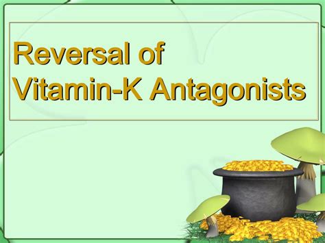 Ppt Reversal Of Vitamin K Antagonists Powerpoint Presentation Free