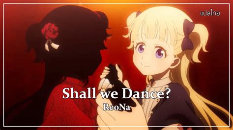 Shadows House Season 2 Op Shall We Dance Reona แปลไทย Youtube