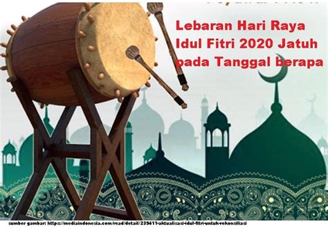 Di hari raya ini, beberapa kegiatan pada pagi atau sore hari, perayaan idul fitri bagi umat muslim di indonesia diawali dengan acara makan bersama. Hari Raya Idul Fitri 2020 Jatuh Pada Tanggal Berapa