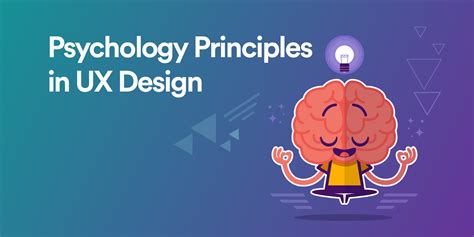 13 Psychology Principles You Should Use When Designing Ux