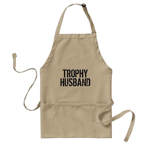 Trophy Husband Funny Aprons For Men Cute Wedding T Idea For Groom Newly Weds Create One