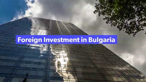 Foreign Investment In Bulgaria Youtube