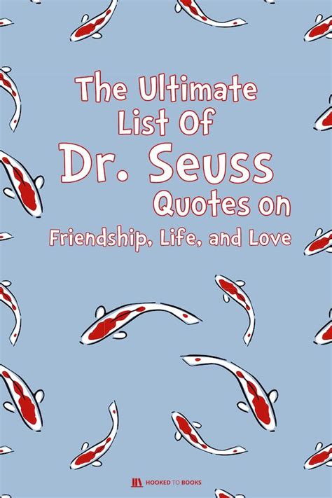The Ultimate List Of Dr Seuss Quotes Hooked To Books Vrogue
