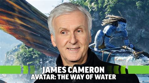 James Cameron Interview Avatar 2 How Avatar 4 Goes Nuts And More