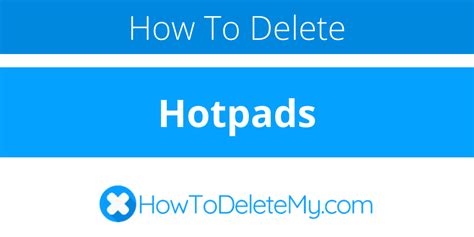 How To Delete Or Cancel Hotpads Howtodeletemy