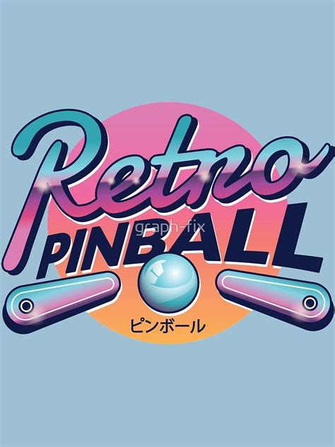 Retro Pinball Games Design T Shirt By Graph Fix Retro Logo Design