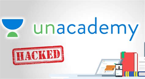 Unacademy Hacked One Of The Indias Largest Edu Tech Startup