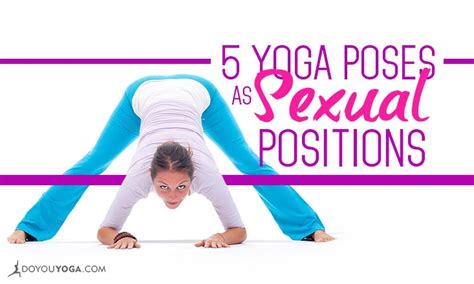 5 yoga poses that double as sexual positions doyou