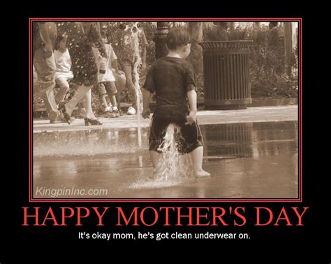 Behind a good son there is always a great. Funny Low 78: Mothers Day Funny