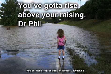 It dr phil was great. Pin by Jessi Yates on Empowering mothers | My life quotes ...