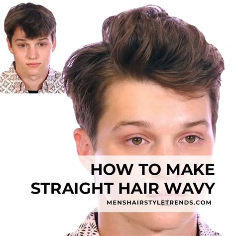 How To Get Wavy Hair From Straight Hair Mens Tutorial