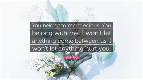 Laurelin Paige Quote “you Belong To Me Precious You Belong With Me