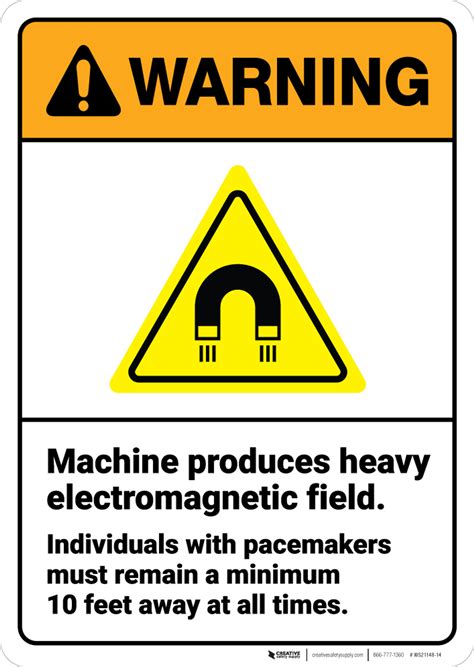 Warning Machine Produces Heavy Electromagnetic Field Ansi Wall Sign
