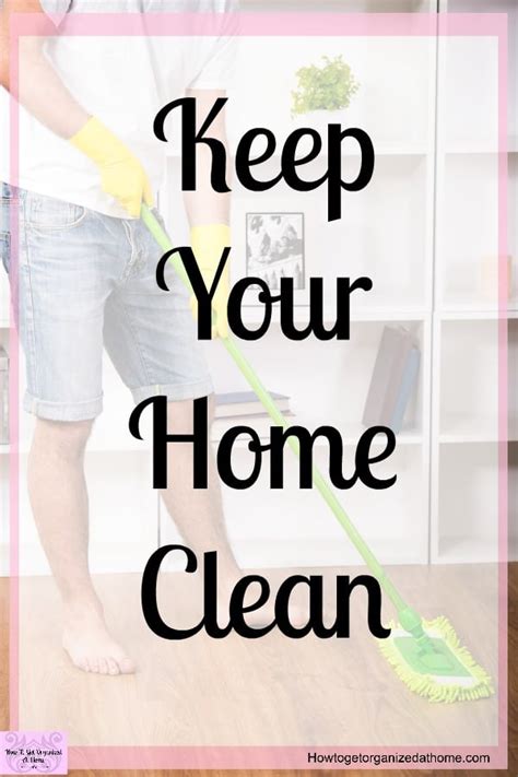 The Best Way To Keep A House Clean Tips To A Clean House