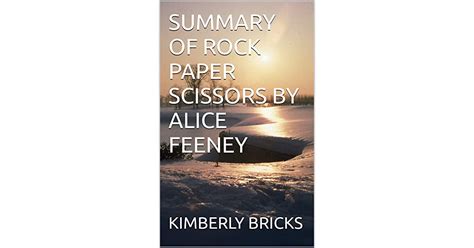 Summary Of Rock Paper Scissors By Alice Feeney By Kimberly Bricks