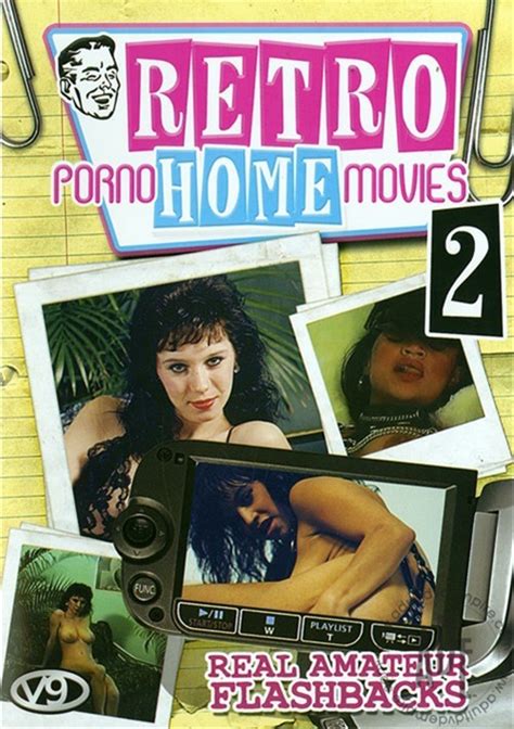 Retro Porno Home Movies 2 V9 Video Unlimited Streaming At Adult Dvd