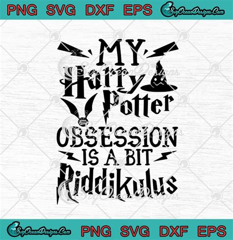My Harry Potter Obsession Is A Bit Riddikulus SVG PNG EPS DXF Cricut
