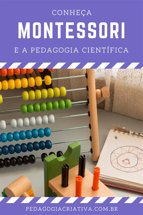 A Proposta Educacional Desenvolvida Por Montessori Focalizava