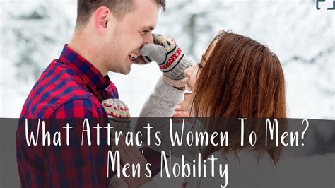 What Attracts Women To Men Mens Nobility Cs Joseph