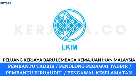 Lembaga kemajuan ikan malaysia lkim's office is located in puchong. Lembaga Kemajuan Ikan Malaysia • Kerja Kosong Kerajaan
