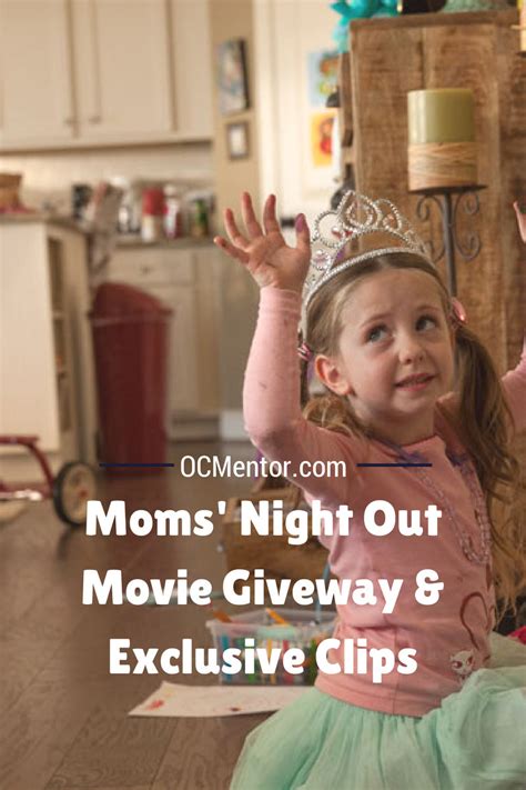 Moms Night Out Movie Giveaway Exclusive Clip Momsnightout The