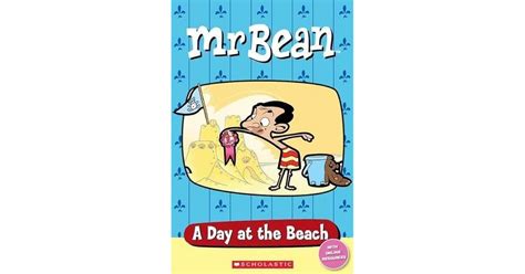 Mr Bean A Day At The Beach By Sarah Silver