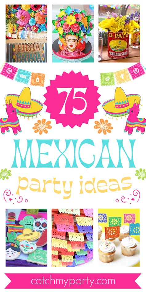 75 Fun And Colorful Mexican Themed Party Ideas Catch My Party